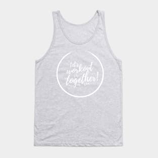 Let´s Workout Together Tank Top